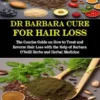 Dr Barbara Cure for Hair Loss