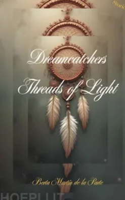 Dreamcatchers- -Threads of Light-
