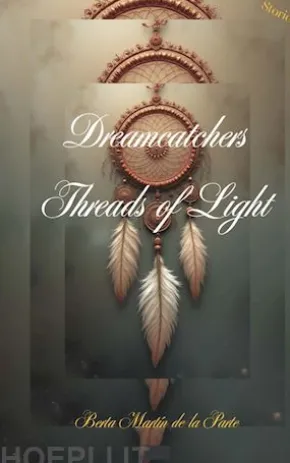 Dreamcatchers- -Threads of Light-
