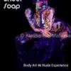 DREAMING UNDER SOAPBody Art 4k Nude Experience