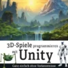 3D-Spiele programmieren mit Unity