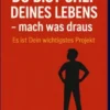 DU BIST CHEF DEINES LEBENS, mach was draus! Es ist Dein wichtigstes Projekt