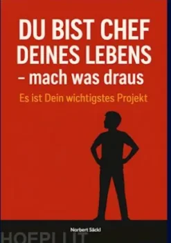 DU BIST CHEF DEINES LEBENS, mach was draus! Es ist Dein wichtigstes Projekt