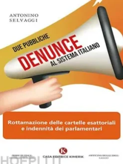 Due pubbliche denunce al sistema italiano