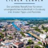 Duisburg lieben lernen: Der perfekte Reiseführer für einen unvergesslichen Aufenthalt in Duisburg inkl. Insider-Tipps und Packliste