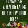 Easy Secret Methods To Maintain A Healthy Eating Lifestyle Without Delay