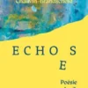 ECHOES - Poésie, Lyrik, Poetry