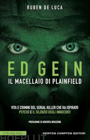 Ed Gein. Il macellaio di Plainfield