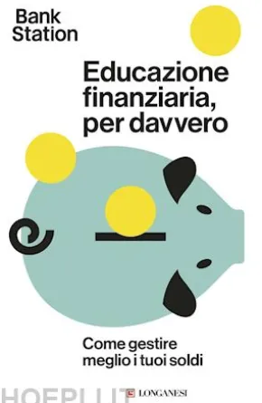 Educazione finanziaria, per davvero