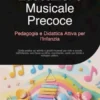 Educazione Musicale Precoce: Pedagogia e Didattica Attiva per l'Infanzia