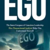 Ego: The Inner Compass of Conscious Leadership (How Transactional Analysis Helps You Understand Yourself)