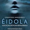 Eidola. Estetiche dei mondi immateriali