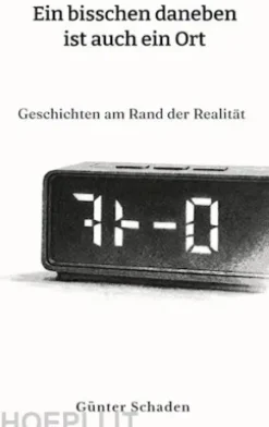 Ein bisschen daneben ist auch ein Ort