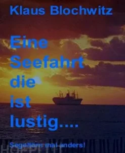 Eine Seefahrt die ist lustig