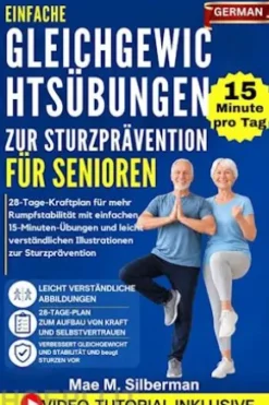 Einfache Gleichgewichtsübungen zur Sturzprävention für Senioren
