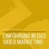 Einführung in das Video Marketing