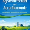 Einführung in die Agrarwirtschaft und Agrarökonomie