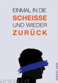 Einmal in die Scheiße und zurück