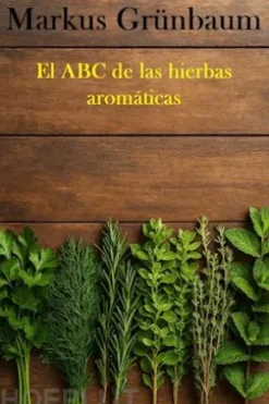 El ABC de las hierbas aromáticas