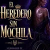 El Heredero Sin Mochila