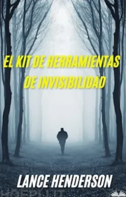 El Kit De Herramientas De Invisibilidad
