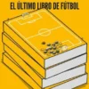 El último libro de fútbol