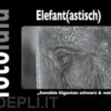 Elefant(astisch)