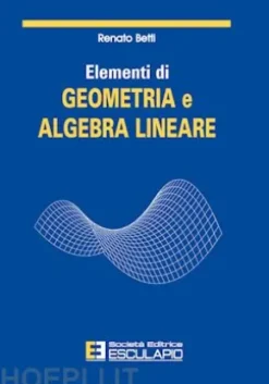 Elementi di geometria e algebra lineare
