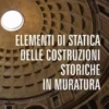 Elementi di Statica delle Costruzioni Storiche in Muratura