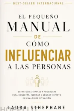 El pequeño manual sobre cómo influir en las personas