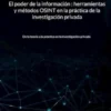 El poder de la información - herramientas y métodos OSINT en la práctica de la investigación privada