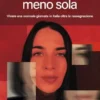 E mi sono sentita meno sola