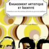 Engagement artistique et identité