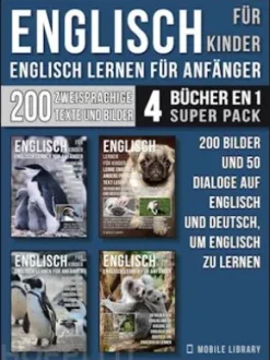 Englisch Für Kinder - Englisch Lernen Für Anfänger (4 Bücher in 1 Super Pack)