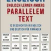 Englisch - Englisch Lernen Anders Parallelem Text (Vol 1)