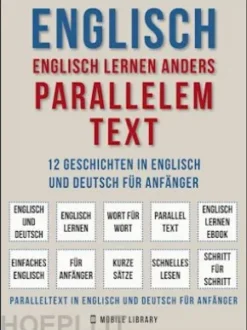 Englisch - Englisch Lernen Anders Parallelem Text (Vol 1)