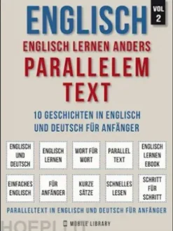 Englisch - Englisch Lernen Anders Parallelem Text (Vol 2)