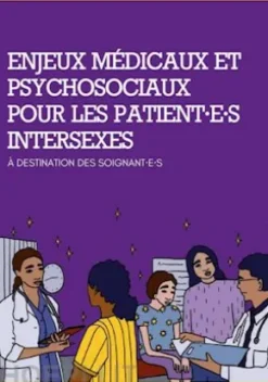 Enjeux médicaux et psychosociaux pour les patient·e·s intersexes