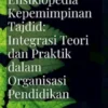 Ensiklopedia Kepemimpinan Tajdid: Integrasi Teori dan Praktik dalam Organisasi Pendidikan