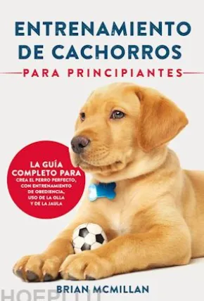 Entrenamiento De Cachorros Para Principiantes