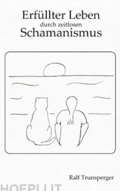 Erfüllter Leben durch zeitlosen Schamanismus