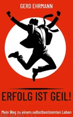 Erfolg ist geil!