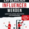 Erfolgreich Influencer werden