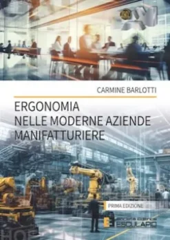Ergonomia nelle Moderne Aziende Manifatturiere