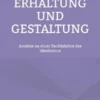 Erhaltung und Gestaltung