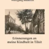 Erinnerungen an meine Kindheit in Tilsit