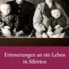 Erinnerungen an ein Leben in Sibirien