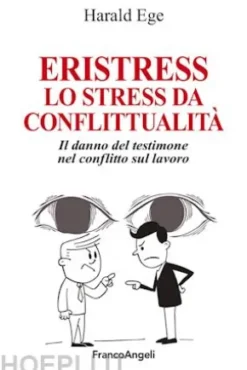 Eristress. Lo stress da conflittualità