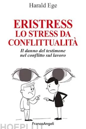 Eristress. Lo stress da conflittualità