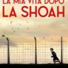 Ero il N. 885. La mia vita dopo la Shoah